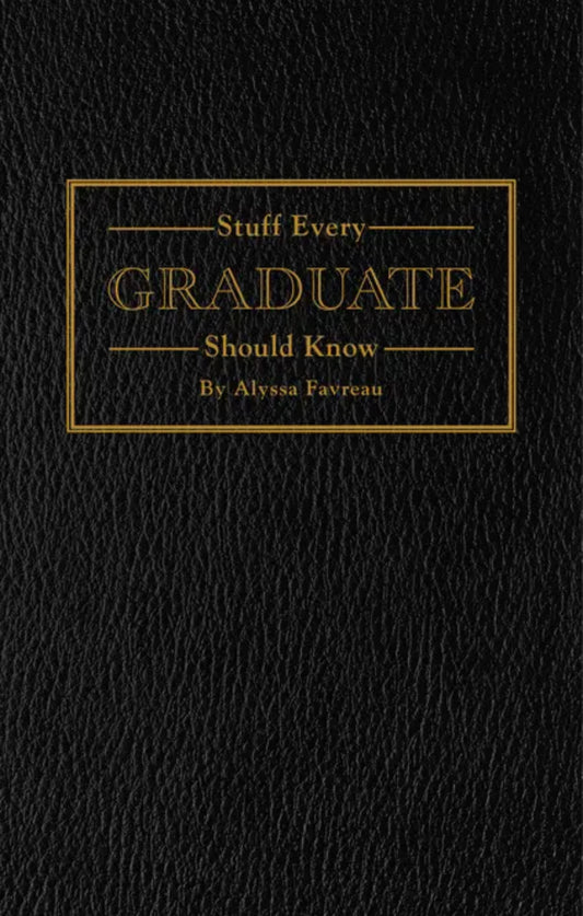 Stuff Every Graduate Should Know