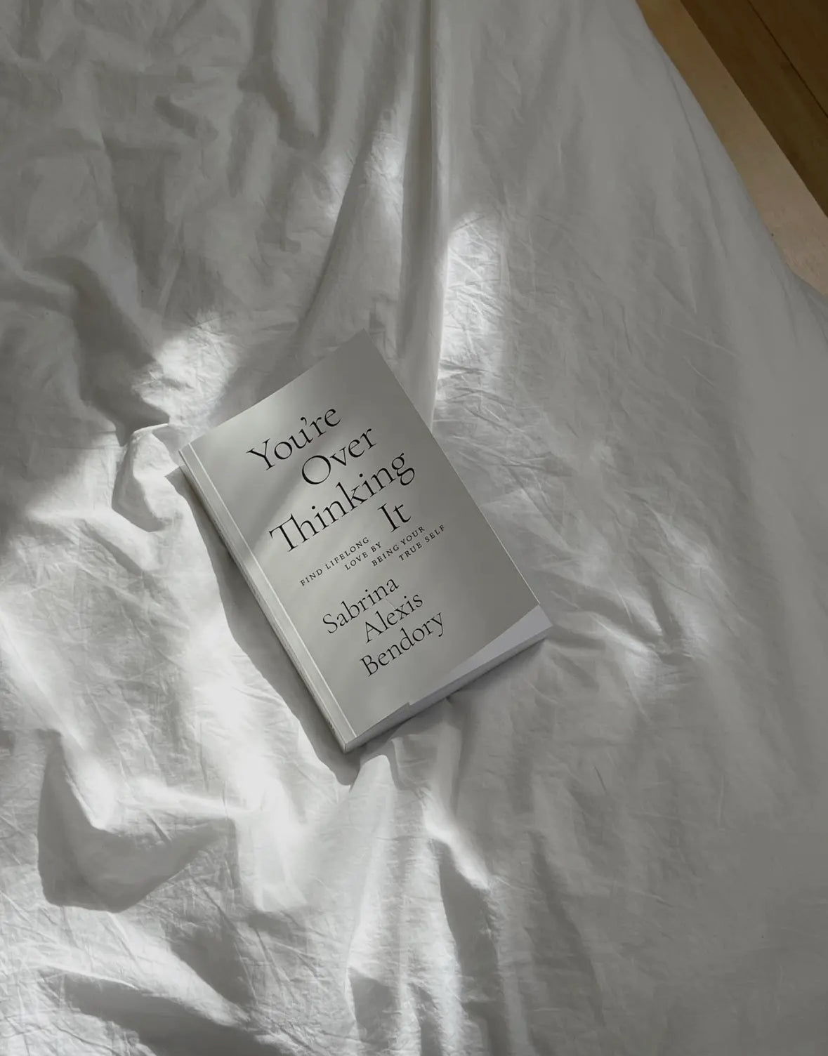 You're Overthinking It- Finding Lifelong Love By Being Your True Self