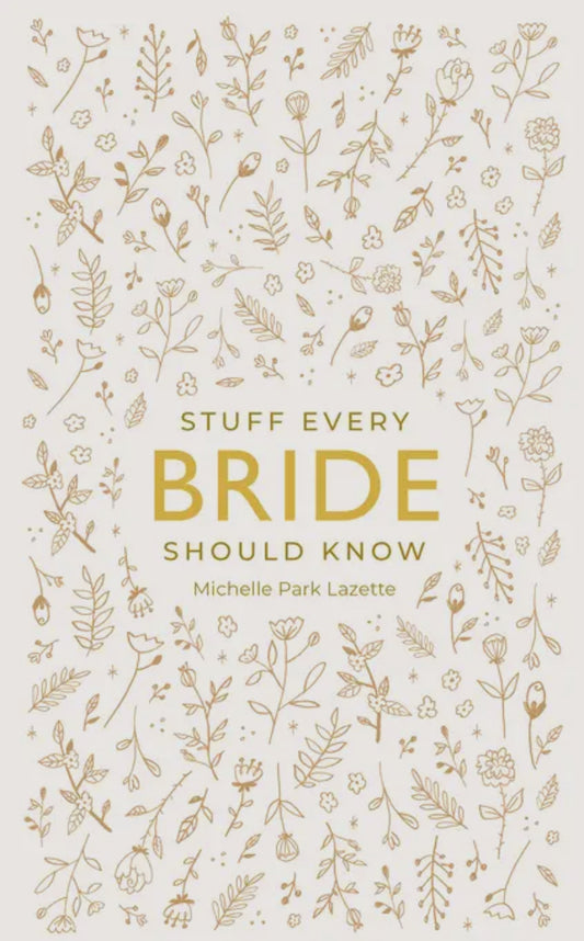 Stuff Every Bride Should Know